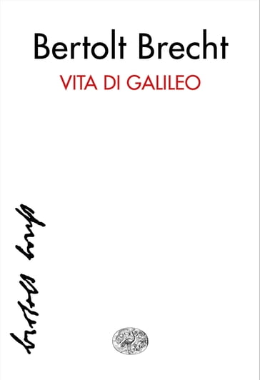 Vita di Galileo - Bertolt Brecht - Emilio Castellani