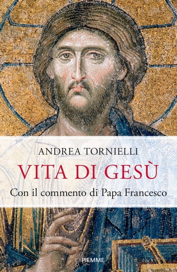 Vita di Gesù - Andrea Tornielli