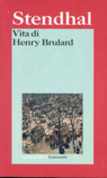 Vita di Henry Brulard - Stendhal