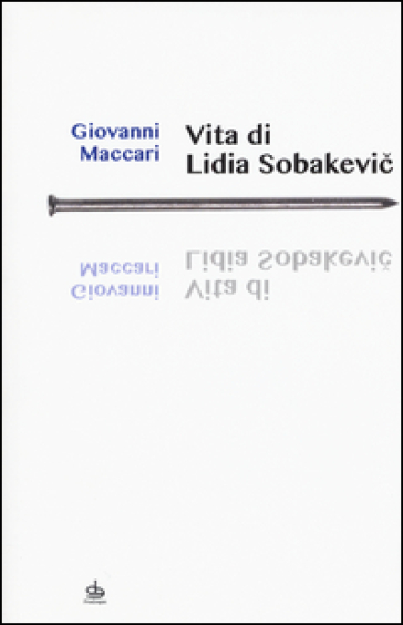 Vita di Lidia Sobakevic - Giovanni Maccari