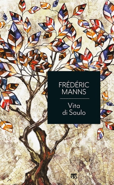 Vita di Saulo - Frédéric Manns