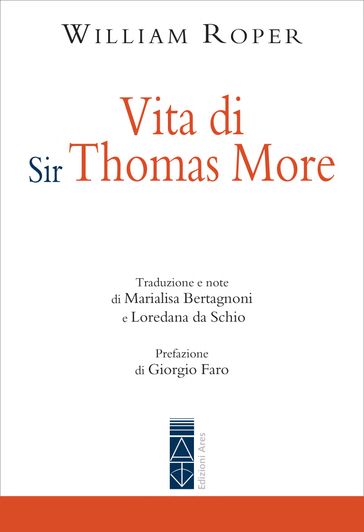 Vita di Sir Thomas More - William Roper - Giorgio Faro