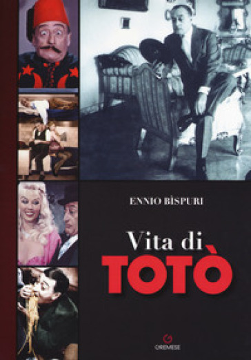 Vita di Totò - Ennio Bispuri