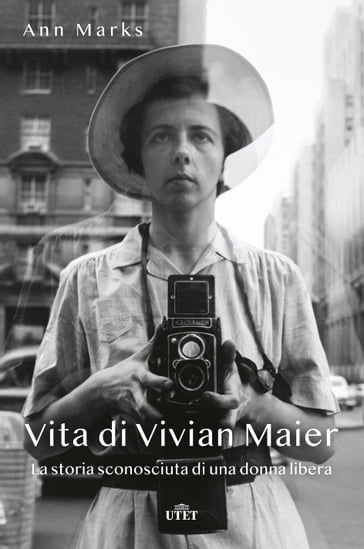 Vita di Vivian Maier - Ann Marks