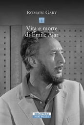 Vita e morte di Emile Ajar