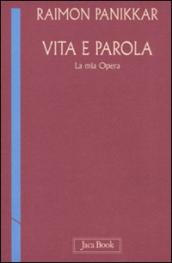 Vita e parola. La mia opera