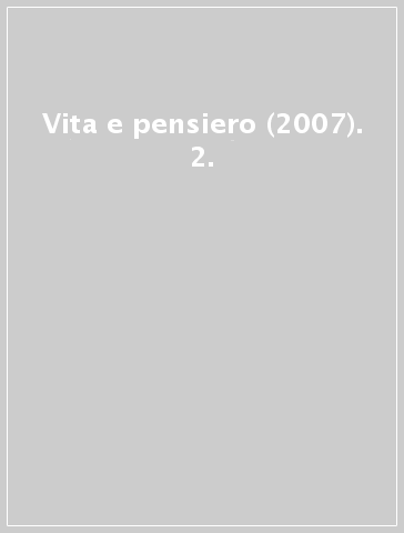Vita e pensiero (2007). 2.