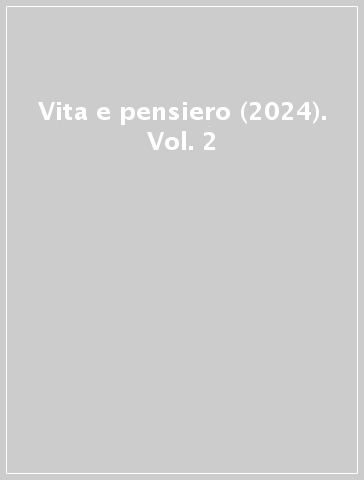 Vita e pensiero (2024). Vol. 2