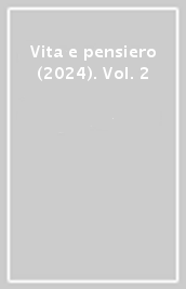 Vita e pensiero (2024). Vol. 2