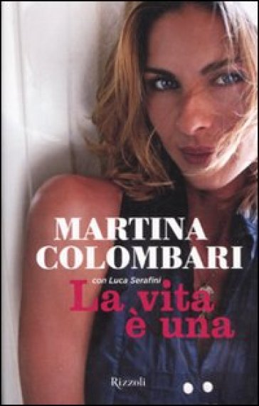 Vita è una (La) - Martina Colombari - Luca Serafini