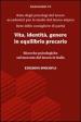 Vita, identità, genere in equilibrio precario. Ricerche psicologiche sul mercato del lavoro in Italia