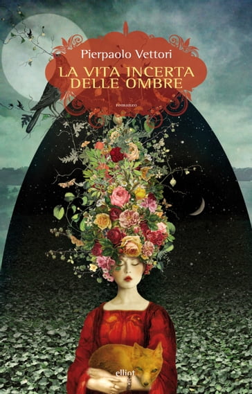 Vita incerta delle ombre - Pierpaolo Vettori