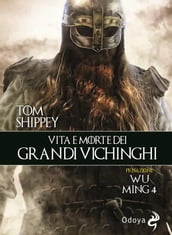 Vita e morte dei grandi vichinghi