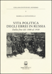 Vita politica degli ebrei in Russia. Dalla fine del 1800 al 1930