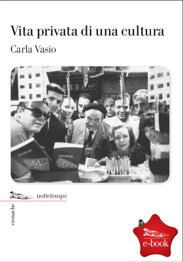 Vita privata di una cultura - Carla Vasio