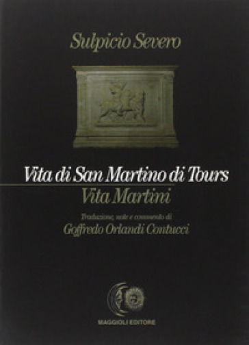 Vita di san Martino di Tours-Vita Martini - Severo Sulpicio