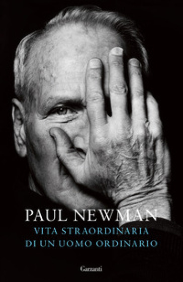 Vita straordinaria di un uomo ordinario - Paul Newman
