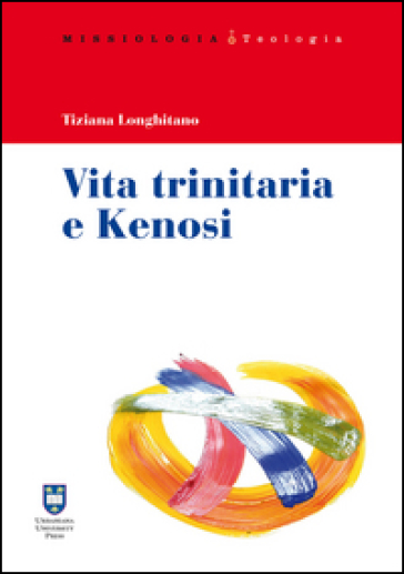 Vita trinitaria e kenosi - Tiziana Longhitano