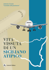 Vita vissuta di un siciliano atipico