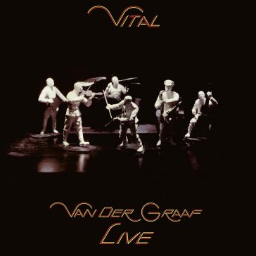 Vital - van der graaf live - Van Der Graaf Generator
