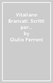 Vitaliano Brancati. Scritti per il Corriere della Sera (1942-1943)