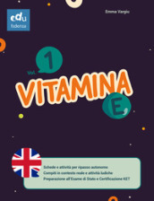 Vitamina E. Per le Scuole medie. Vol. 1