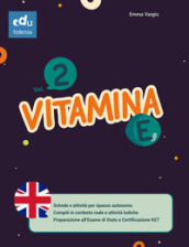 Vitamina E. Per le Scuole medie. Vol. 2