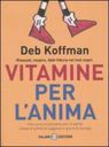 Vitamine per l'anima - Deb Koffman