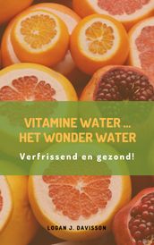 Vitamine water...het wonder water