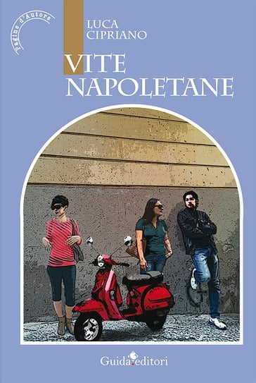 Vite Napoletane - Luca Cipriano