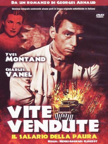 Vite Vendute - Il Salario Della Paura - Henry-Georges Clouzot