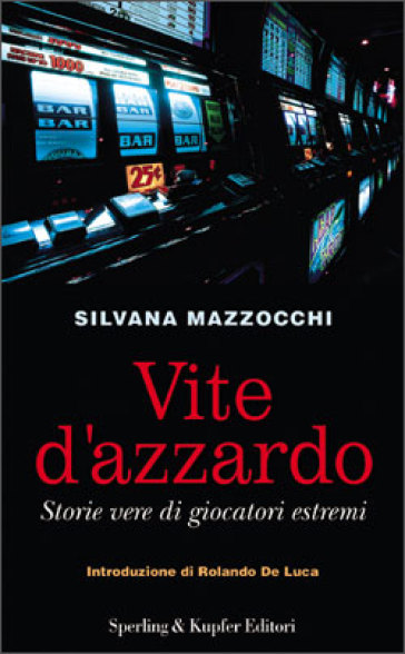 Vite d'azzardo - Silvana Mazzocchi