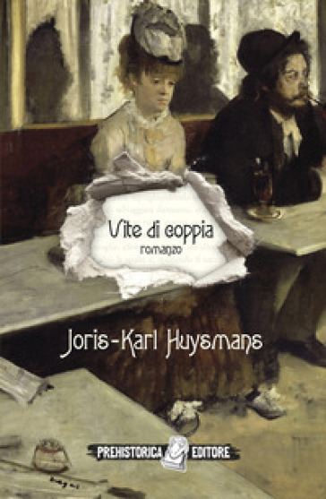 Vite di coppia - Joris-Karl Huysmans