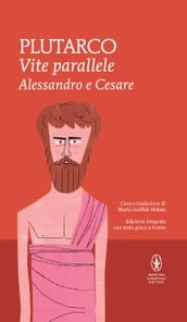 Vite parallele. Alessandro e Cesare