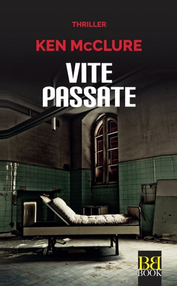 Vite passate - Ken McClure