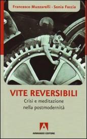 Vite reversibili. Partenze e approdi nell epoca dell incertezza