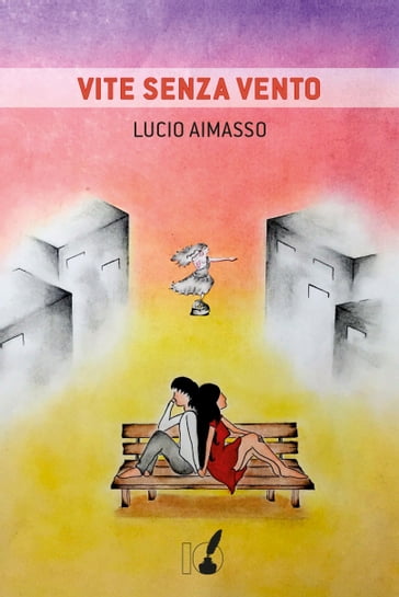 Vite senza vento - Lucio Aimasso