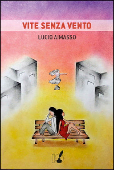 Vite senza vento - Lucio Aimasso