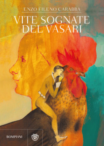 Vite sognate del Vasari - Enzo Fileno Carabba