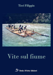 Vite sul fiume