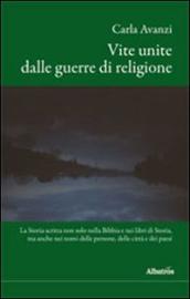 Vite unite dalle guerre di religione