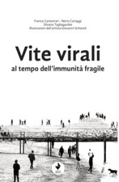 Vite virali al tempo dell