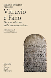 Vitruvio e Fano. Per una rilettura della documentazione