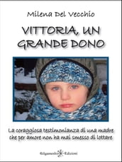 Vittoria, un grande dono