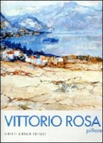 Vittorio Rosa pittore - Vittorio Rosa