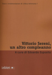 Vittorio Sereni, un altro compleanno