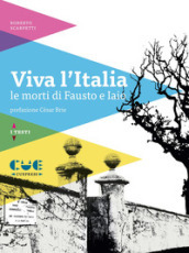 Viva l Italia. Le morti di Fausto e Iaio