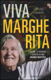 Viva Margherita. I valori, le passioni l eredità di una grande maestra