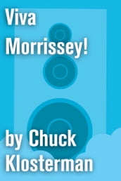 Viva Morrissey!