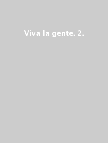 Viva la gente. 2.